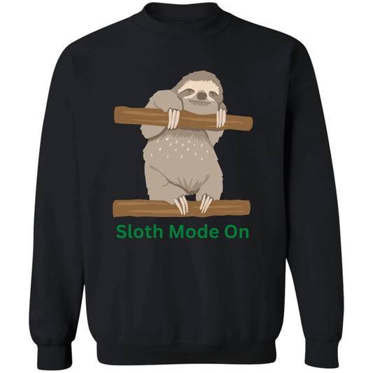 Sloth Mode On Sweatshirt