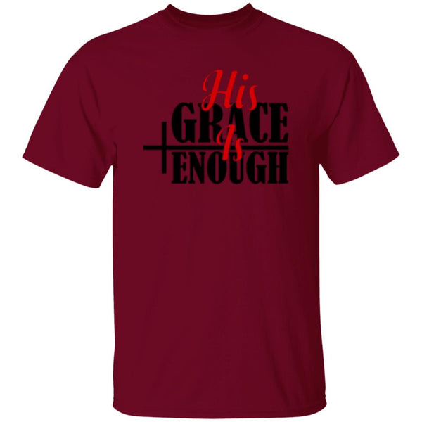 His Grace Is Enough T-Shirt