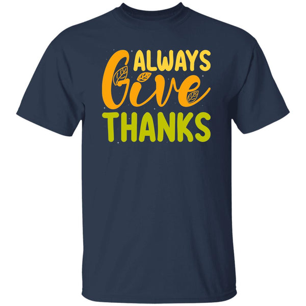 Always Give Thanks T-Shirt