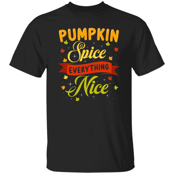 Pumpkin Spice Everything Nice T-Shirt