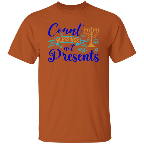 Count Blessings Not Presents T-Shirt