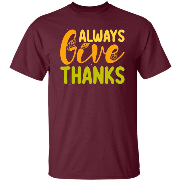 Always Give Thanks T-Shirt