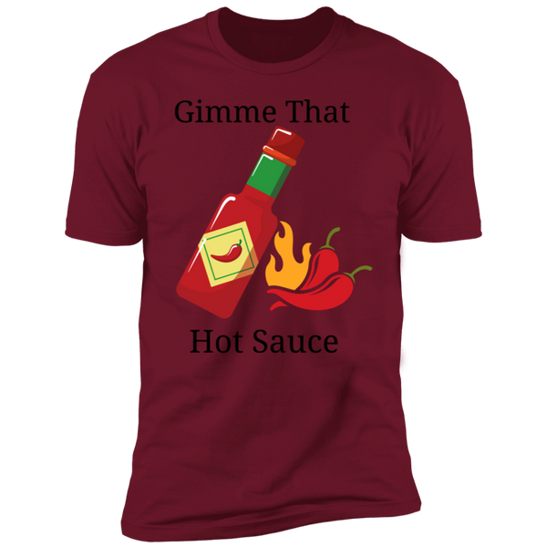 Gimme That Hot Sauce Short Sleeve T-Shirt