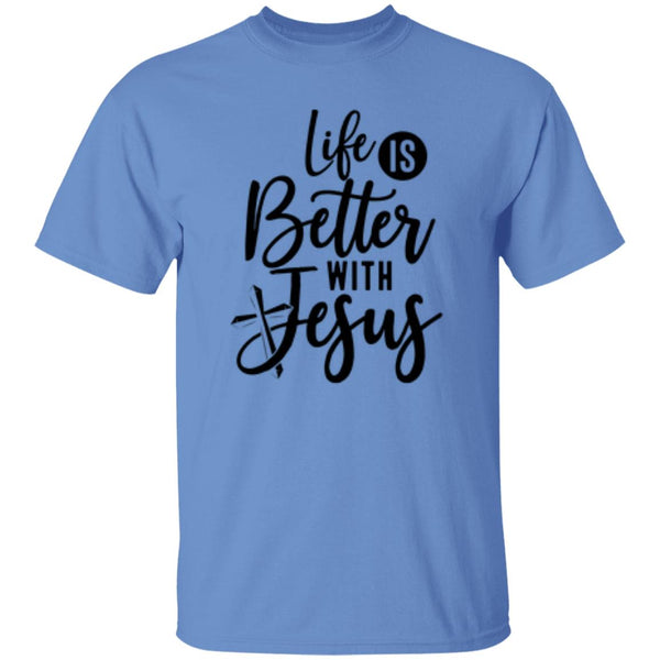 Life Is Better With Jesus T-Shirt