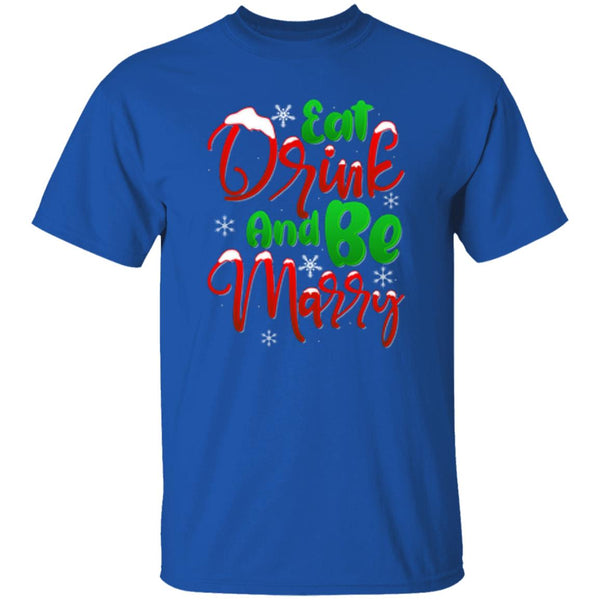 Eat Drink And Be Marry T-Shirt