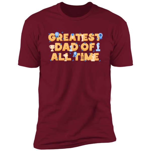 Greatest Dad of All Time T-Shirt