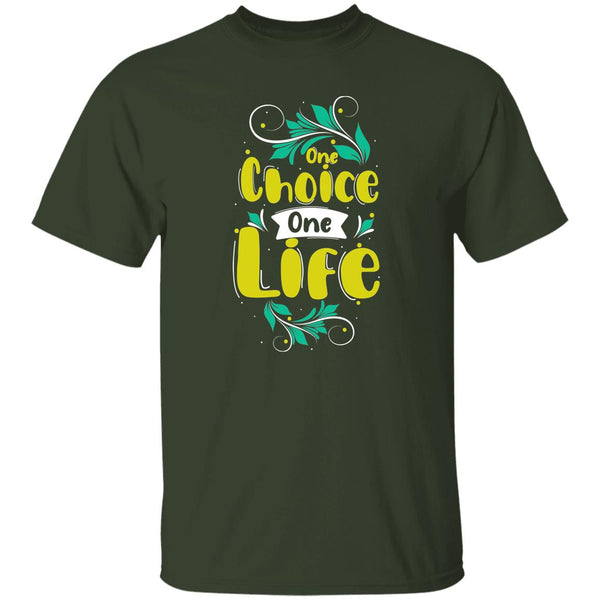 One Choice One Life T-Shirt