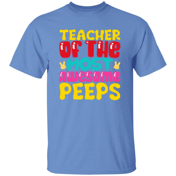 Teacher Of The Most Awesome Peeps T-Shirt