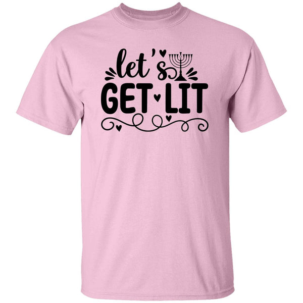 Let's Get Lit T-Shirt