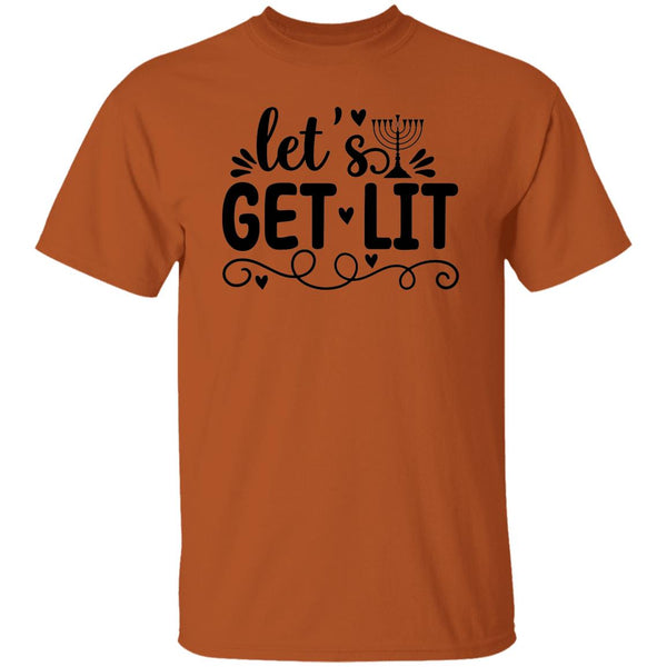 Let's Get Lit T-Shirt