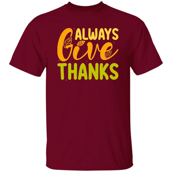 Always Give Thanks T-Shirt