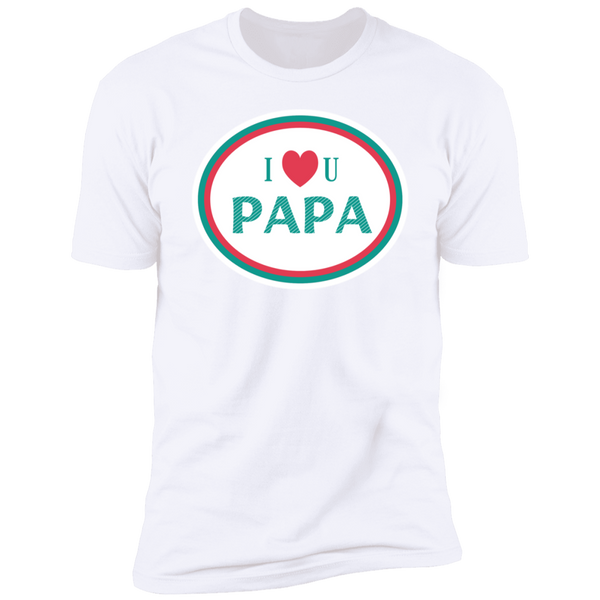 I Heart U PAPA T-Shirt