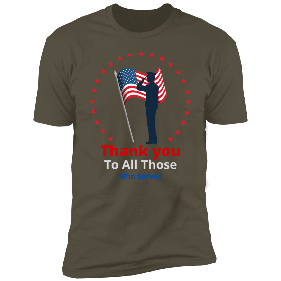 Thank You To All Those Who Served T-Shirt