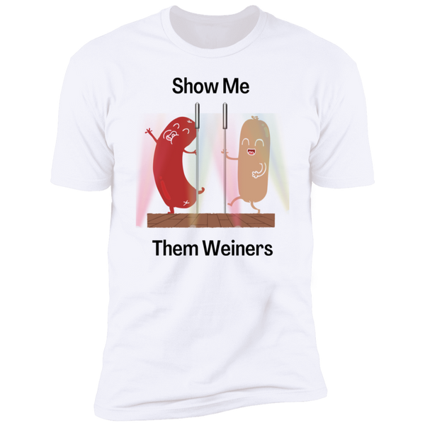 Show Me Them Weiners Short Sleeve T-Shirt