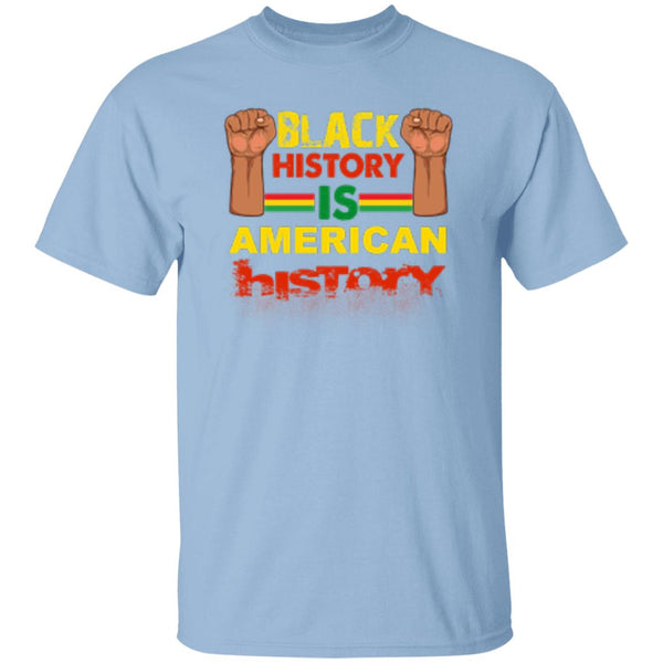 Black History Is American History T-Shirt