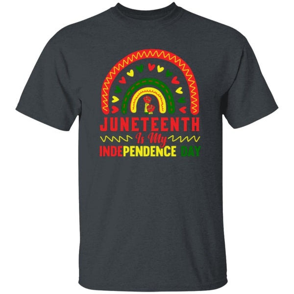 Juneteenth Is My Independence Day T-Shirt