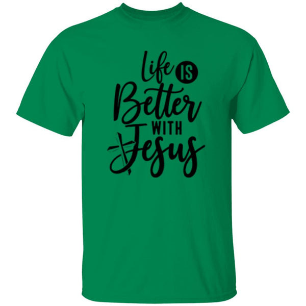 Life Is Better With Jesus T-Shirt