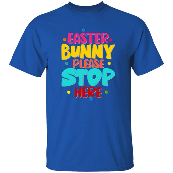 Easter Bunny Please Stop Here T-Shirt