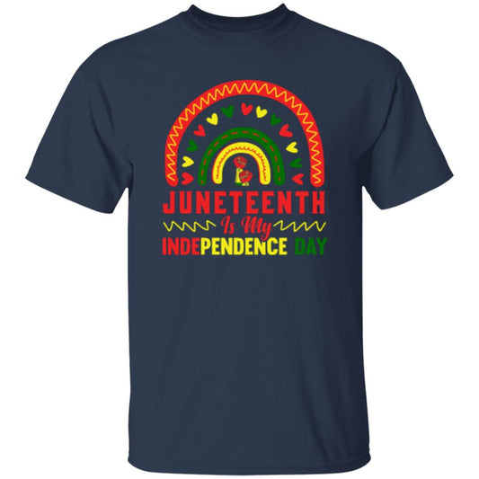 Juneteenth Is My Independence Day T-Shirt