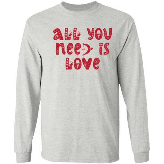 All You Need Is Love All You Need Is Love Sweatshirt