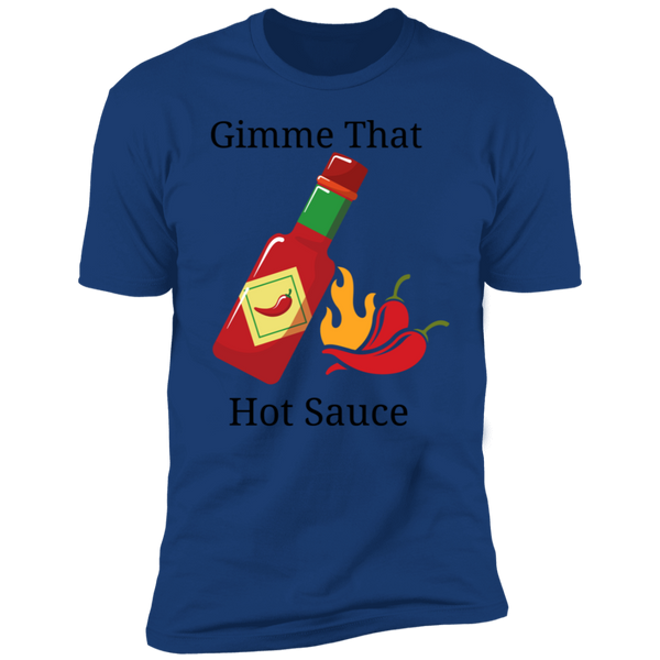 Gimme That Hot Sauce Short Sleeve T-Shirt