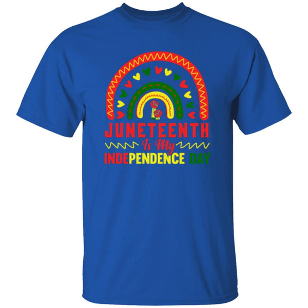 Juneteenth Is My Independence Day T-Shirt