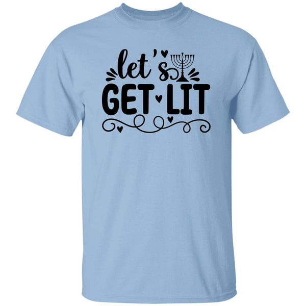 Let's Get Lit T-Shirt