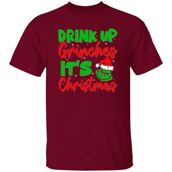 Drink Up Grinches It's Christmas T-Shirt