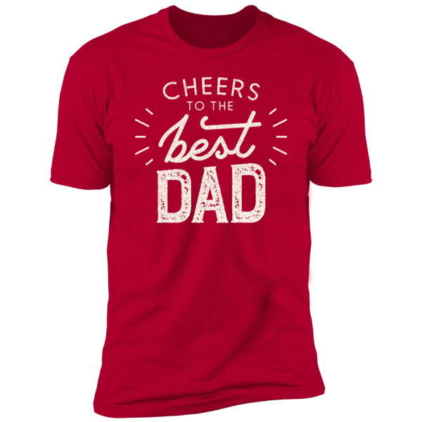 CHEERS TO THE best DAD T-Shirt