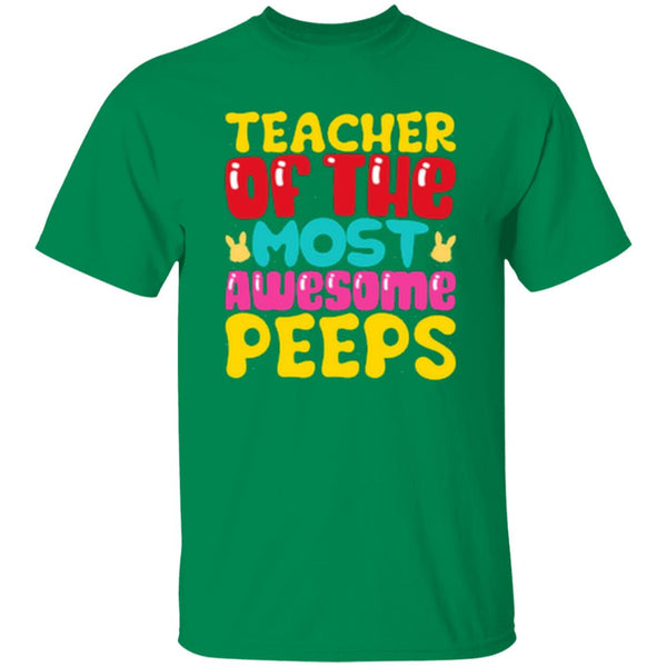 Teacher Of The Most Awesome Peeps T-Shirt