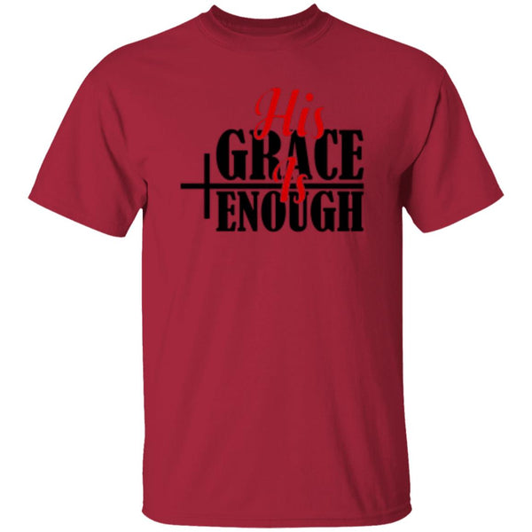 His Grace Is Enough T-Shirt