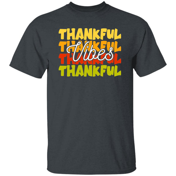Thankful, Thankful, Thankful Vibes T-Shirt
