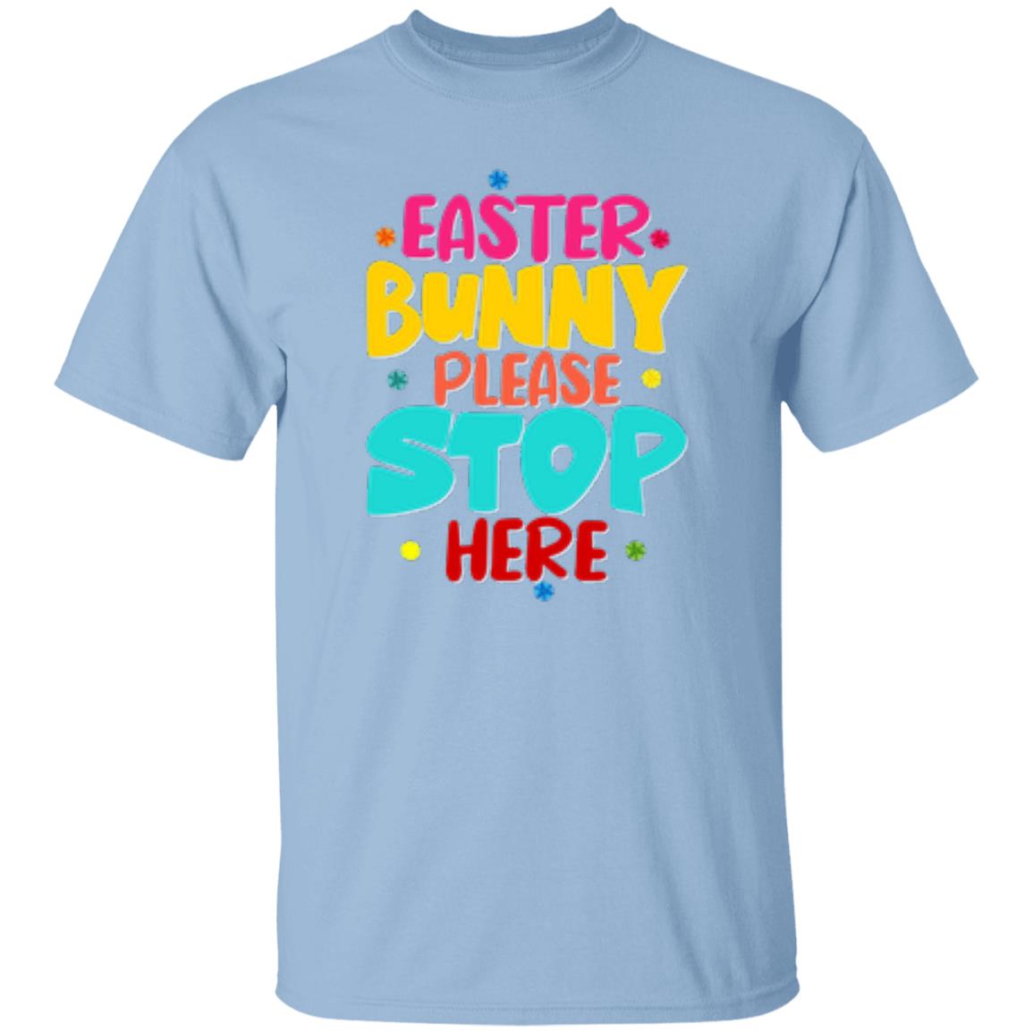 Easter Bunny Please Stop Here T-Shirt