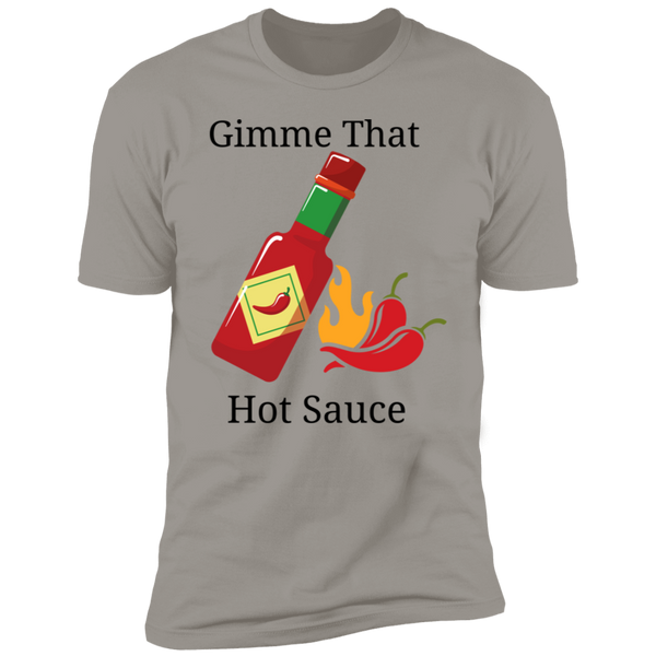 Gimme That Hot Sauce Short Sleeve T-Shirt