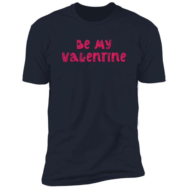 Be My Valentine T-Shirt