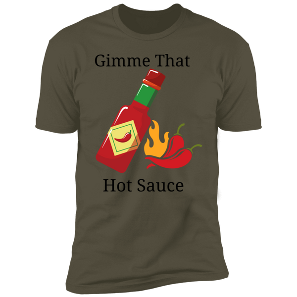 Gimme That Hot Sauce Short Sleeve T-Shirt