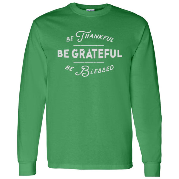 Be Thankful, Be Grateful, Be Blessed Sweatshirt