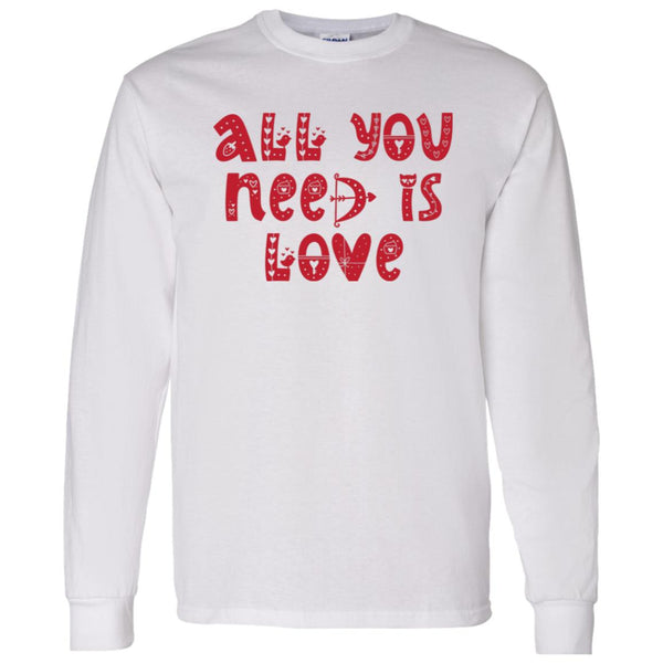 All You Need Is Love All You Need Is Love Sweatshirt