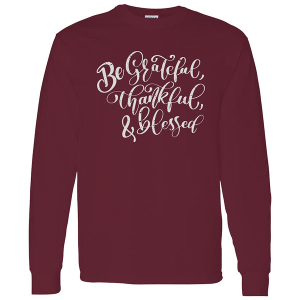 Be grateful, thankful, & blessed Be Grateful Thankful & Blessed Sweatshirt