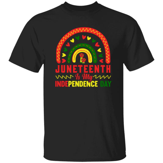 Juneteenth Is My Independence Day T-Shirt