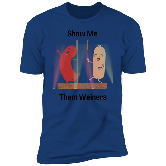 Show Me Them Weiners Short Sleeve T-Shirt