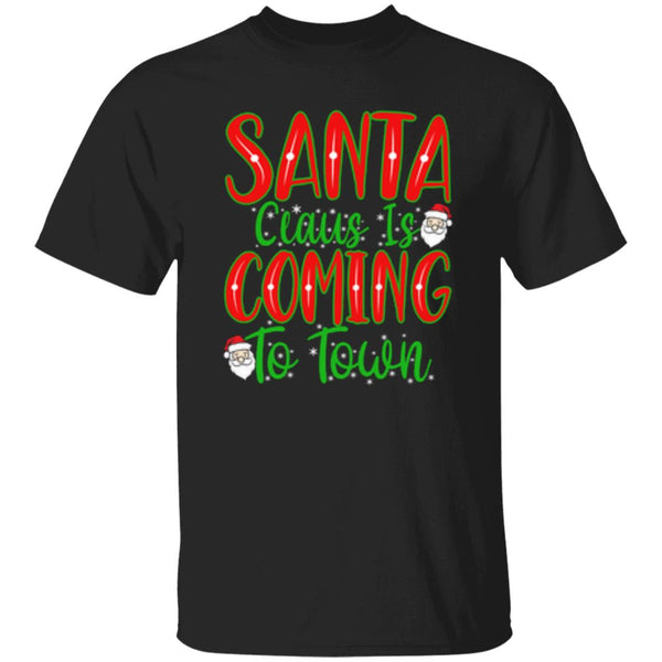 Santa Claus Is Coming To Town T-Shirt