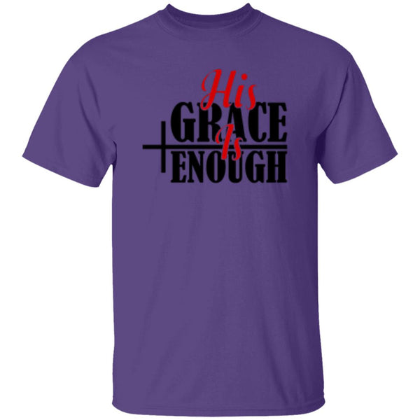 His Grace Is Enough T-Shirt