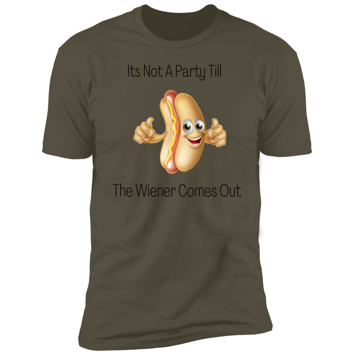 Its Not A Party Till The Wiener Comes Out  Short Sleeve T-Shirt