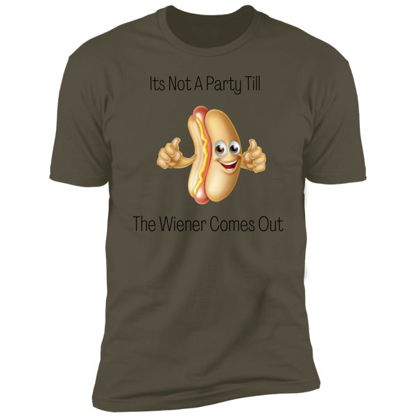 Its Not A Party Till The Wiener Comes Out  Short Sleeve T-Shirt