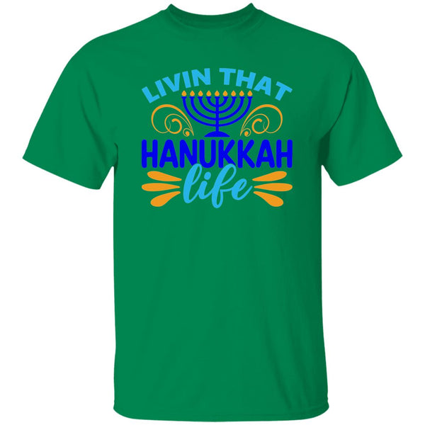 Livin That Hanukkah Life T-Shirt