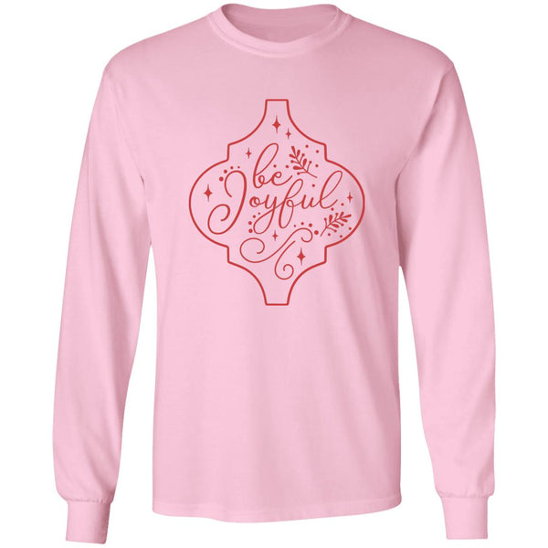 Be Joyful Be Joyful LS T-Shirt