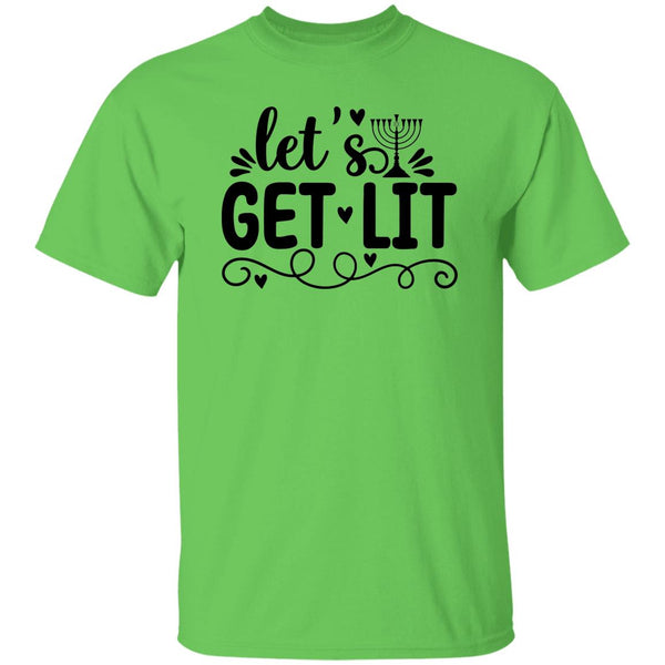 Let's Get Lit T-Shirt