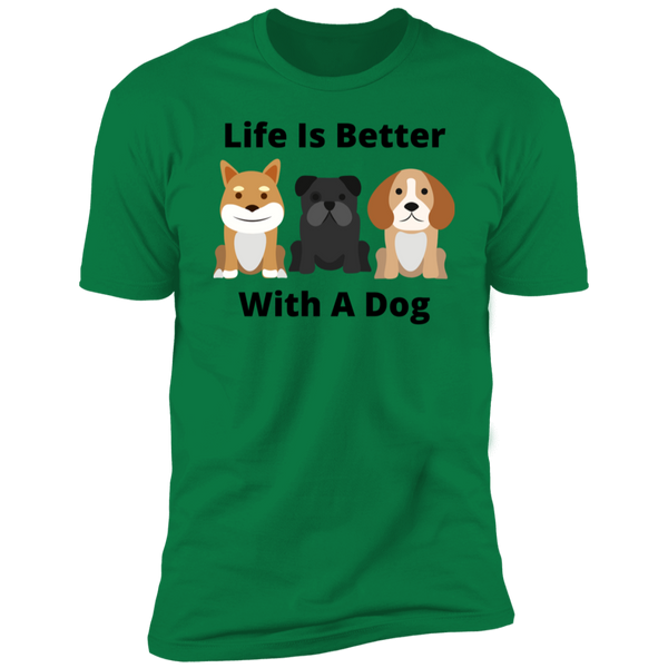 Life Is Better With A Dog T-Shirt