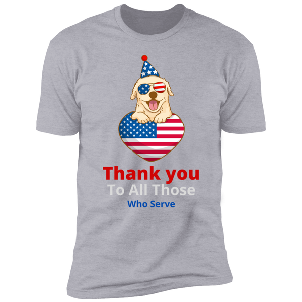 Thank You To All Those Who Serve T-Shirt